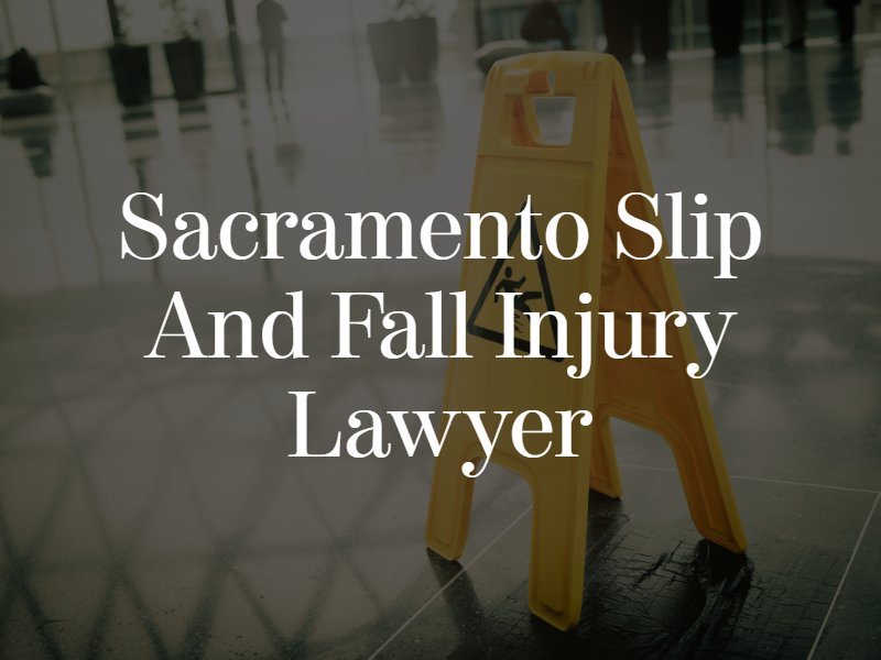 Sacramento slip and fall accident lawyer